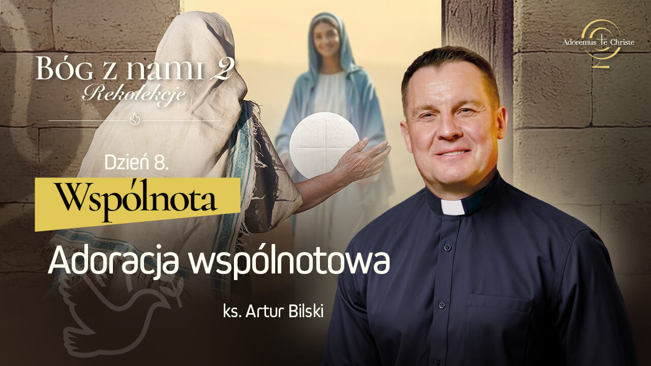 <span>Dzień 8</span> &ndash; Wspólnota 8/9