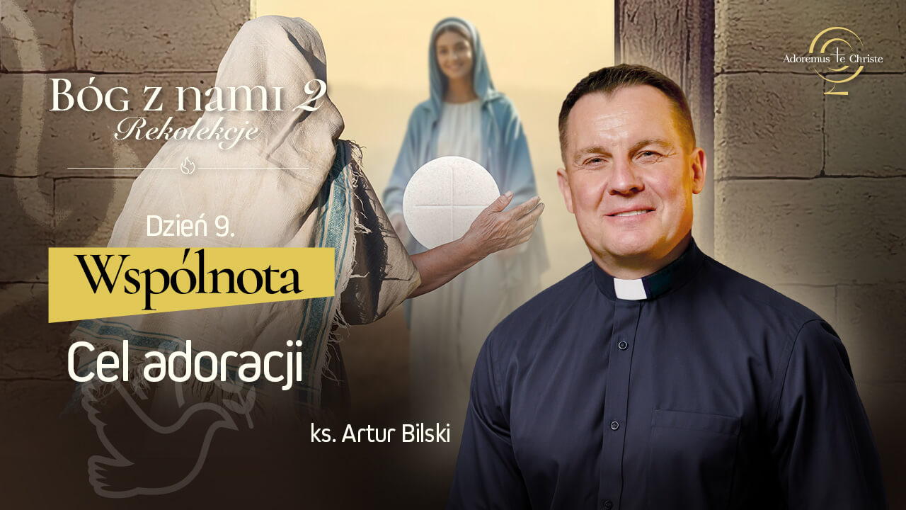 <span>Dzień 9</span> &ndash; Wspólnota 9/9