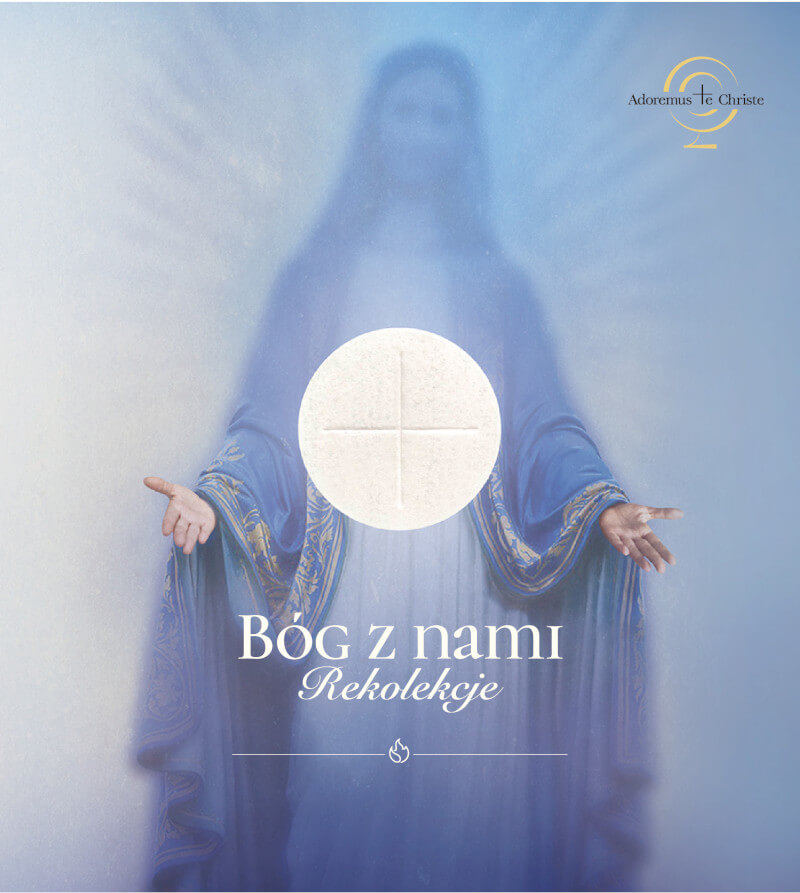 Rekolekcje 'Bóg z nami' - start 30.11-08.12.2024